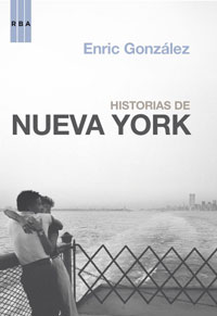 historias-de-nueva-york_enric-gonzalez-torralba_